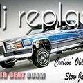 DJ Replay - Cruisin' Old School Slow Jams