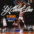 DJ CHIEF-ONE - 1996 MIXTAPE (Part 1)