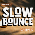 SlowBounce Radio #397 with Dj Septik