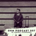 Ohm Podcast 07 - Andrey PUSHKAREV
