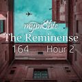 The Reminense 164 - Hour 2