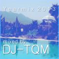 Yearmix 2013 - Mixed by DJ-TQM