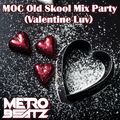 MOC Old Skool Mix Party (Valentine Luv) (Aired On MOCRadio.com 2-13-21)