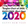 DJ Dino Presents, The First Top 50 UK Singles Chart of 2020. 03/01/2020. (Part One) 51-100 To Follow