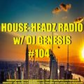 HOUSE-HEADZ RADIO #104