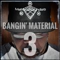 Bangin' Material Vol-3