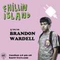 Chillin Island w/ Brandon Wardell - May 10th, 2016