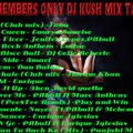 Club Members Only Dj Kush Mix Tape 52