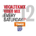 Trace Video Mix #12 VI by VocalTeknix