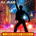 I Love Funk Disco 2