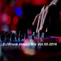 DJ Frank House Mix Vol.65-2016