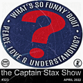 The Captain Stax Show APR2022 II