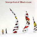 Strange Fruit of Black Music-2