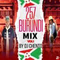 257 BURUNDI MIX VOL 1 BY DJ CHENTO