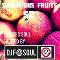 Soulicious Fruits #52 by DJ F@SOUL