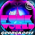 Goodgroove presents Funk The World 51