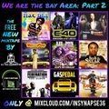 We Are The Bay Area: Hyphy Movement Mixtape Part 2 aka TURFIN Part 2 - Then and Now