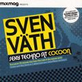 Sven Vath - Sexy Techno At Cocoon (2006)