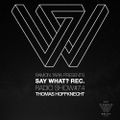Say What? Recordings Radio Show 074 with Thomas Hoffknecht