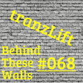 tranzLift - Behind These Walls #068