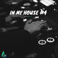 In My House #4 - Mixed by DJ Akis T