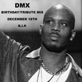 DMX Birthday Megamix - R.I.P.