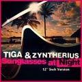 Tiga & Zyntherius - Sunglasses At Night (12'' Inch Version)