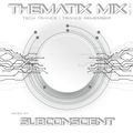 THEMATIX MIX ▷ N. 011 ▷ Tech Trance | Trance Remember ▷ DJ Subconscient