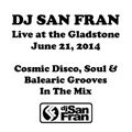 DJ San Fran Live at the Gladstone - June 21, 2014