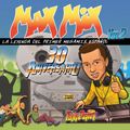 MAX MIX 30 ANIVERSARIO VOL. 2 - LA LEYENDA DEL PRIMER MEGAMIX ESPAÑOL