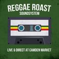 Reggae Roast Soundsystem 'Live & Direct' @ Camden Market - PART 2