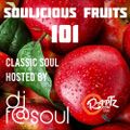 Soulicious Fruits 101 w. DJ F@SOUL