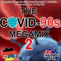 pAt & Dj Samus Jay presents  The Covid-90s Megamix 2