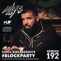 Mista Bibs - #BlockParty Episode 192 (Aj Tracey, Giggs, Future, Drake, City Girls, 50 Cent, Jay1)