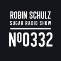 Robin Schulz | Sugar Radio 332