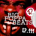 Big Poppa Beats Ep111 ft. Si