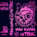Yoni Khan Vs Nitric - Ent 09 (Entropy)