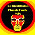 DJ GlibStylez - Classic Funk Mix