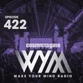 Cosmic Gate - WAKE YOUR MIND Radio Episode 422