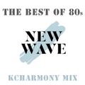 The Best Of 80's New Wave Music (KCHarmony Mix Set)