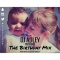 DJ ADLEY #TheBirthdayMix