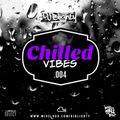 Chilled Vibes.004 // Chilled R&B, Hip Hop & Slowjamz // Instagram: @djblighty