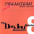 Dreamteam Black Special The Deejay Master Remixes Vol 8