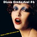 Disco Orchestral #6 (Come a little bit closer mix)