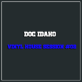 Doc Idaho | Vinyl House Session #02