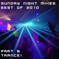 Sunday Night Mixes, best of 2010: Part 8 - Trance!