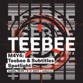 Teebee & Subtitles Spotlight Mix [20230426]