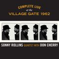 The Complete Sonny Rollins Quartet With Don Cherry Live At The Village Gate 1962