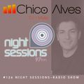 #126 Night Sessions Radio Show | DJ Chico Alves