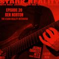 STARK REALITY with JAMES DIER aka $MALL ¢HANGE EPISODE 39 BEN NORTON's Stark Reality Interview